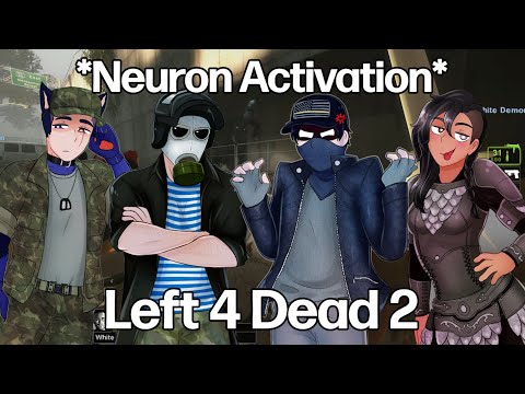 NEURON ACTIVATION | Left 4 Dead 2