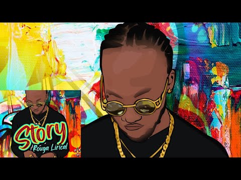 Rouga Lirical - Story