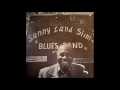 SUNNYLAND SLIM (Vance, Mississippi, U.S.A) - She Got That Jive