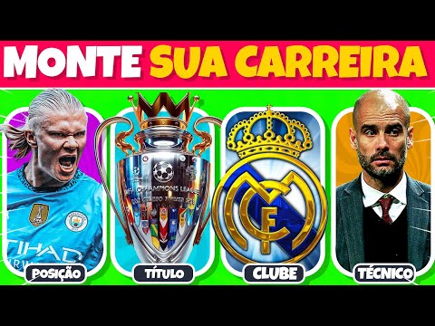 MONTE SUA CARREIRA ⚽🏆 | FUTEBOL QUIZ