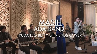 Masih - Yuda Leo Betty &amp; Friends (Ada Band Cover)