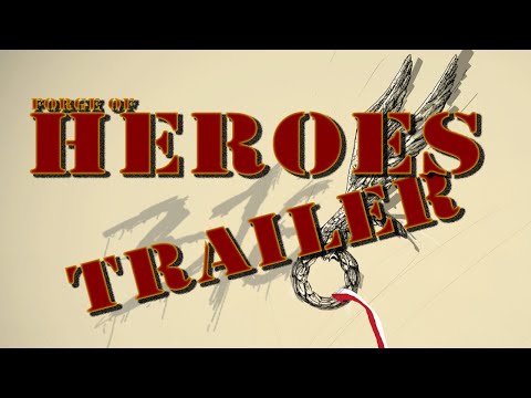 Forge of heroes - trailer