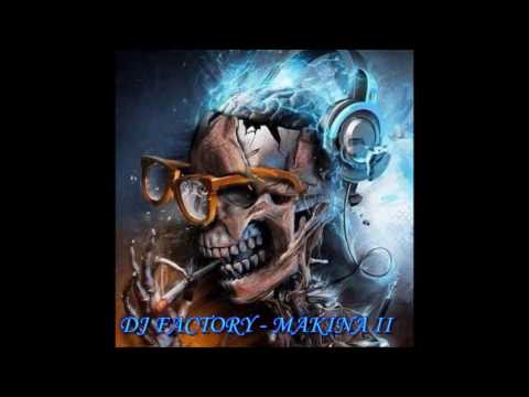 DJ FACTORY - TECHNO MAKINA II