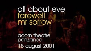 All About Eve - Farewell Mr Sorrow - 18/08/2001 - Penzance Acorn Theatre