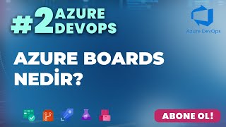 Azure Devops Ders 2 - Azure Boards Nedir?