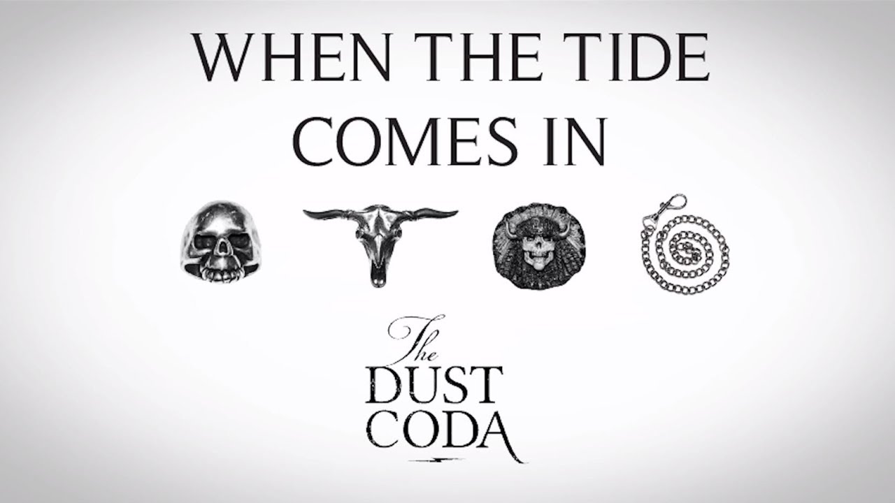 The Dust Coda - When The Tide Comes In (Official) - YouTube