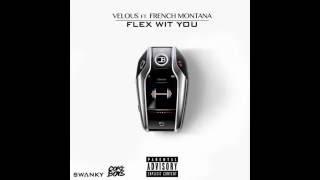 Velous Feat. French Montana - Flex Wit You (Prod. by Velous) (Music RnBass)