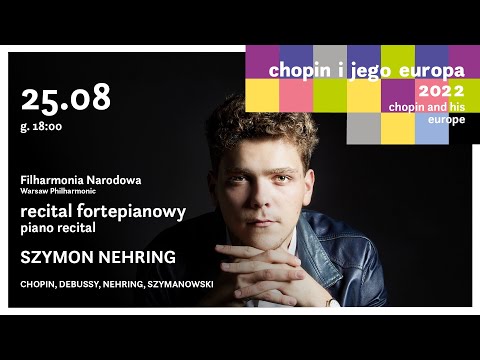 Szymon Nehring | 18th Chopin and his Europe International Music Festival