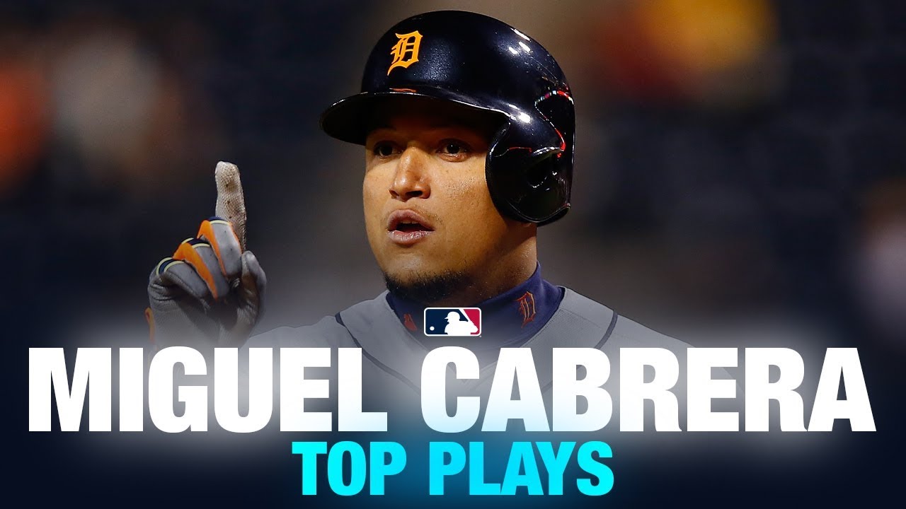 Miguel Cabrera Top Plays