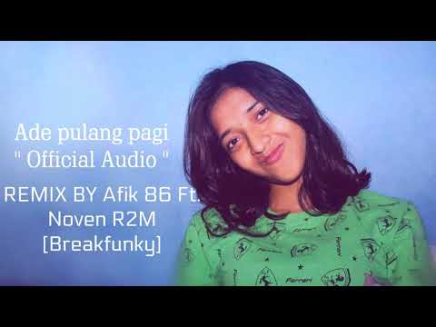 Angelbert-Rap '' ADE PULANG PAGI '' REMIX BY AFIK KARUNDENG ft DJ NOVEN