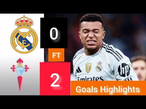 Real madrid 0-2 Celta Vigo Goal highlight 