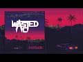 Wasted Act Fastlane Official Track