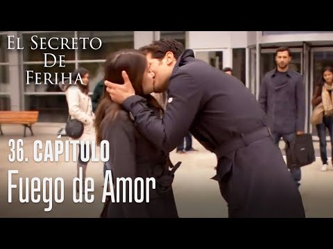Fuego de amor - El Secreto De Feriha Capítulo 36 En Español
