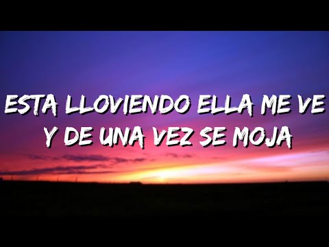 esta lloviendo ella me ve y de una vez se moja