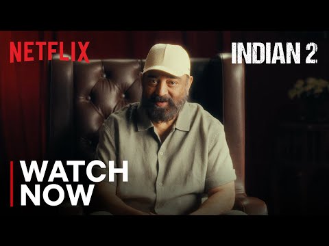 Indian 2 | Watch Now | Kamal Haasan | Netflix India