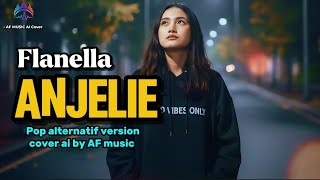 Download lagu Flanella anjelie | pop alternatif version cover by AF music mp3 Download lagu Flanella anjelie | pop alternatif version cover by AF music mp3