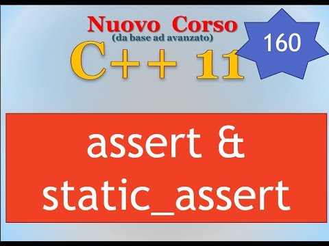 Nuovo Corso C++11 ITA 160: assert e static_assert
