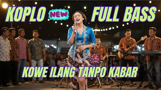 Download lagu KOWE ILANG TANPO KABAR 💔 FULL BASS KOPLO ANYARAN 2026 🔥 Lagu Jawa Ambyar Viral mp3