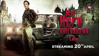 Lala - Don | Mai Hero Boll Raha hu | Streaming 20th April |Parth Samthaan ,Patralekhaa | ALTBalaji