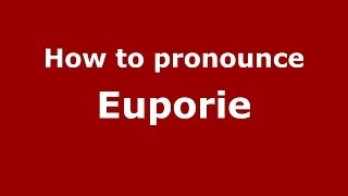 How to pronounce Euporie