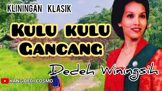 Download lagu KULU KULU GANCANG - DEDEH WININGSIH #kliningan @Kangdedicosmo mp3 Download lagu KULU KULU GANCANG - DEDEH WININGSIH #kliningan @Kangdedicosmo mp3