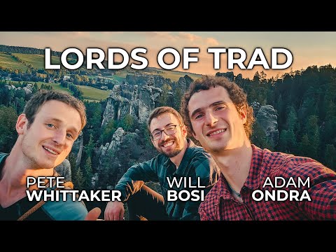 Lords of Trad | Adam Ondra, Pete Whittaker and Will Bosi
