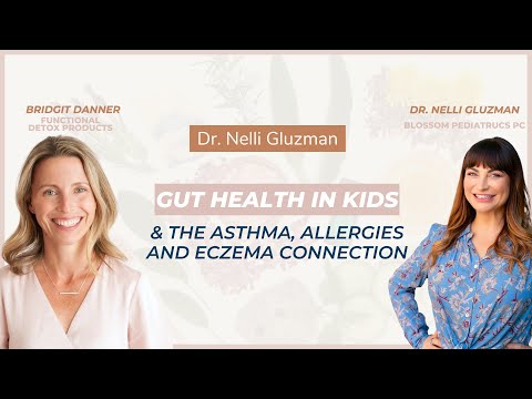 Correcting Gut Health in Kids for Asthma, Allergies and Eczema with Dr. Nelli Gluzman