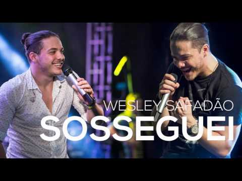 SOSSEGUEI - WESLEY SAFADÃO