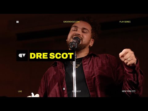 Dre Scot | Play Series | Live Performance