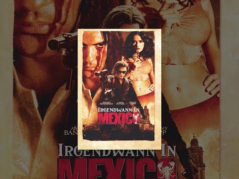 Irgendwann in Mexico