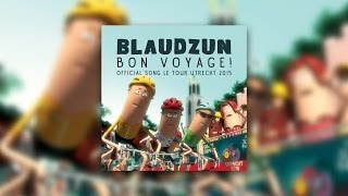 BLAUDZUN - BON VOYAGE! (Official Audio)