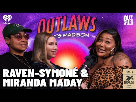 Raven-Symoné & Miranda Maday: House of Symoné | Outlaws with TS Madison