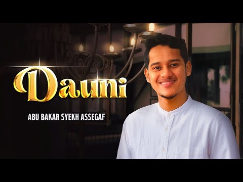 Abu Bakar Syekh Assegaf - Dauni (Official Music Video)