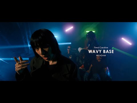 HIYADAM - Wavy Base【Official Video】