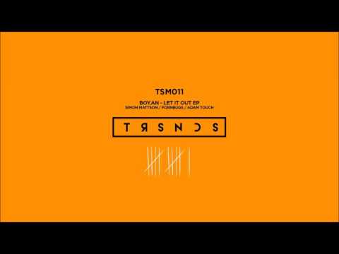 Boy.An - Let It Out (Simon Mattson Remix)