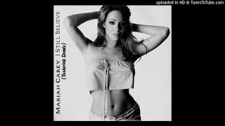 Mariah Carey - I Still Believe (Tashriek Remix)