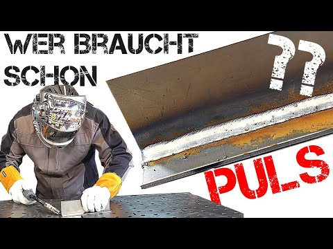 Wer braucht schon Puls? | MAG Schweißen Unterschiede Standard VS. Impuls