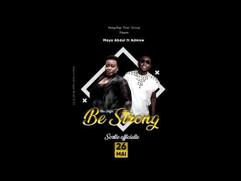 MAYA ABDUL feat. ADMOW - BE STRONG (B.O. Maitresse d'un Homme Marié