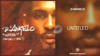 D&#39;Angelo - Untitled (How Does It Feel) (432Hz)