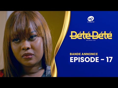 BÉTÉ BÉTÉ - Saison 3 - Episode 17 : Bande Annonce
