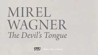 Mirel Wagner - The Devil's Tongue (When the Cellar Children... album stream, track 7/10)