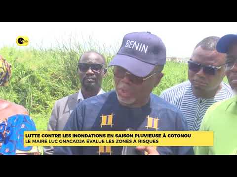 ⭕Lutte contre les inondations en saison pluvieuse à Cotonou  : le maire évalue les zones à risques