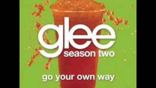 Go your own way - Glee