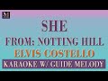 She - Karaoke With Guide Melody (Elvis Costello | From 
