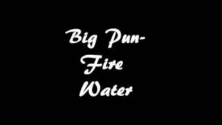 Big Pun -  Fire Water
