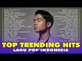 TRENDING TOP HITS LAGU POP VIRAL TIKTOK SPOTIFY TERBARU INDONESIA KUMPULAN MUSIK TERBAIK