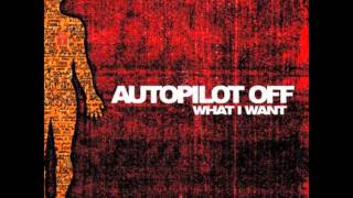 Autopilot Off - What I Want