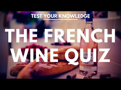 The French Wine Quiz - WSET style questions to test your knowledge