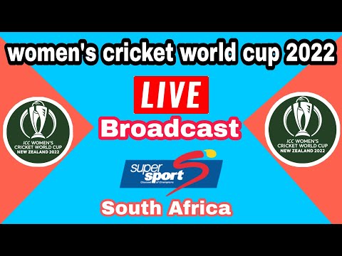 Supersport live streaming women's cricket world cup 2022 | supersport live wcwc 2022
