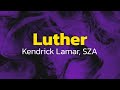 Kendrick Lamar SZA Luther Lyrics